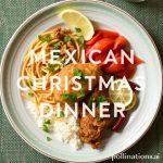 Mexican Christmas Dinner: A Festive Feast