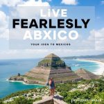 Live Fearlessly Abroad: Your Guide to Mexico