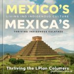 Mexico’s Living Heritage: Thriving Indigenous Cultures