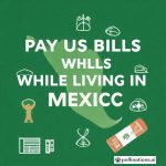 Pay US Bills While Living in Mexico: A Guide