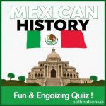 Mexican History: A Fun & Engaging Quiz!