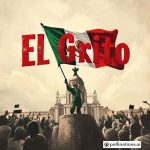 El Grito: Celebrating Mexican Independence Day