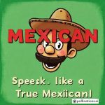 Mexican Slang: Speak Like a True Mexican!