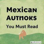 Mexican Authors You Must Read